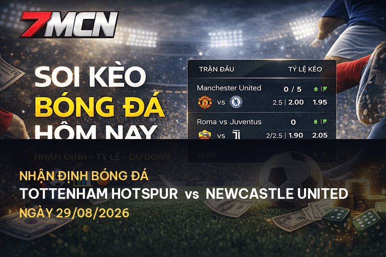 Nhận định Tottenham Hotspur vs Newcastle United: Cuộc chiến khốc liệt tại Premier League