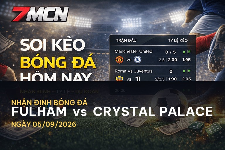 Fulham vs Crystal Palace: Cuộc chiến không thể bỏ lỡ tại Ngoại Hạng Anh
